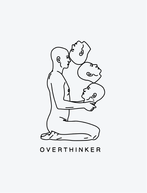 Overthinker
